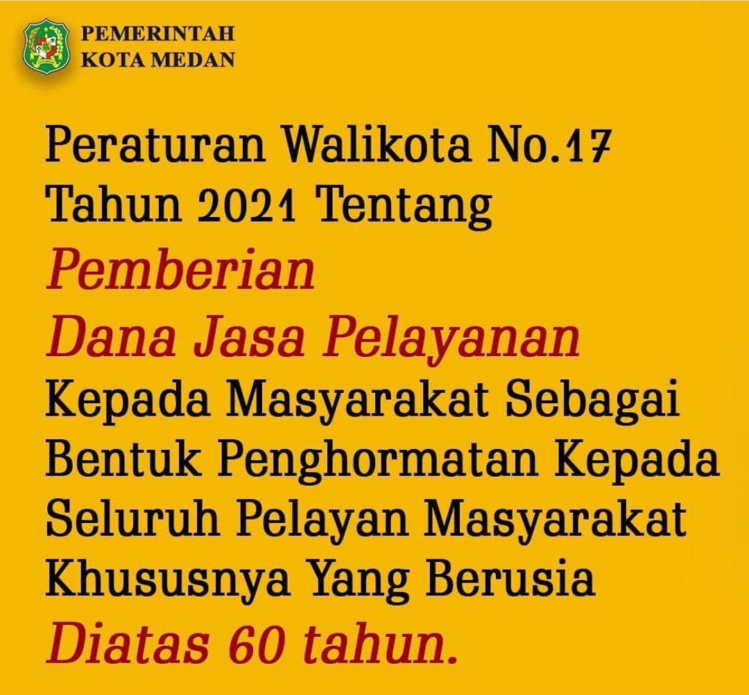 Peraturan Walikota Medan Nomor 17 Tahun 2021 tentang Dana Jasa Pelayanan Kepada Masyarakat